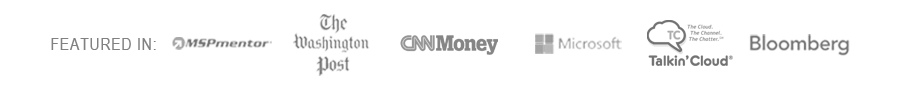Featured On MSP Mentor, Washington Post, CNN Money, Microsoft, Talkin' Cloud, Bloomberg